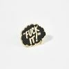HUF Fuck It Lapel Pin